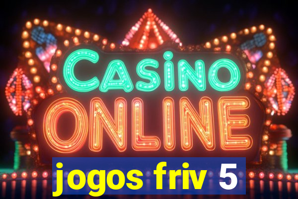 jogos friv 5